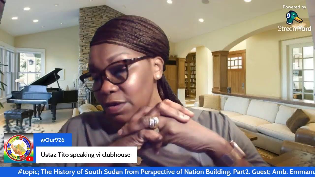 #topic; The History of South Sudan from Perspective of Nation Building. Part2. Guest; Amb. Emmanuel.