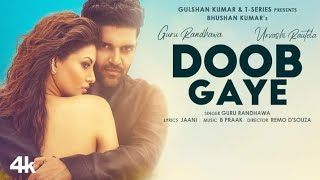 Doob Gaye مترجمة | Guru Randhawa, Urvashi Rautela