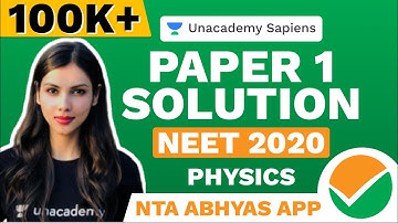 NTA Abhyas App | Paper 1 Solution | Physics | NEET 2020 | Tamanna Chaudhary | Unacademy Sapiens