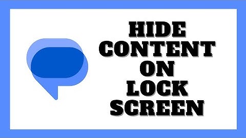 How To Hide Notification Contents On Google Messages