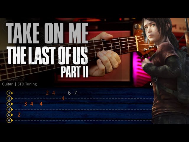 Take On Me The Last Of Us 2 Ellie Cover Song Guitar Tutorial Tabs Christianvib Really Learn Guitar