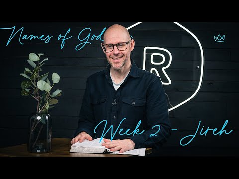 Renewal Church | Names Of God - Week 2 - Jireh - Jonny Lee