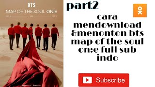 Part 2 cara menonton & mendownload bts konser online map of the soul on:e full sub indo