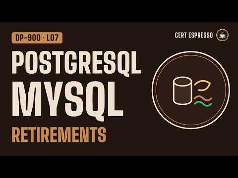 DP-900 Lesson 7: Open-Source Databases on Azure | PostgreSQL, MySQL, Retirements