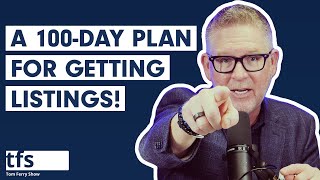 A 100-Day Plan for Listings #TomFerrryShow by Tom Ferry 11,171 views 1 month ago 12 minutes, 22 seconds