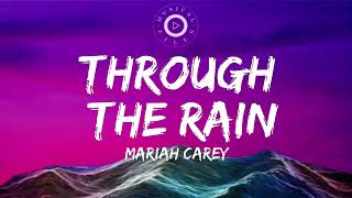 Through The Rain Lyrics Video -  Mariah Carey