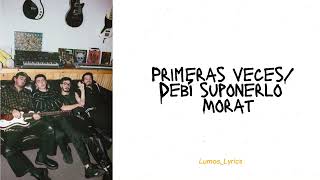 Video thumbnail of "Primeras veces ft Debí suponerlo - Morat (Lyrics)"