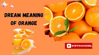 Dream meaning of orange: symbolize, spiritual significance