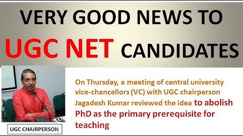 "PhD is NOT Mandatory in Universities for Assistant Professor" - UGC CHAIRPERSON JAGADESH KUMAR