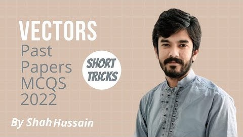 Past Papers Solved Mcqs 2022 | 12th maths | unit # 7 | Vectors by short tricks