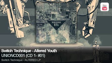 Switch Technique - Altered Youth