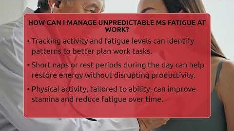 How Can I Manage Unpredictable MS Fatigue At Work? - MS Support Network