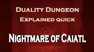 Duality Dungeon - Explained Quick | Final Encounter | Caiatl