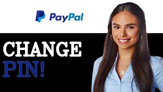 How To Change Your PayPal Debit Card Pin (2025)
