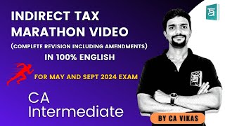 Indirect Tax Marathon for CA Inter | GST Revision in English | Taxation | CA Vikas screenshot 2
