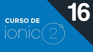 16.- Curso de Ionic2 - Angular 4 & Ionic 3.1.1