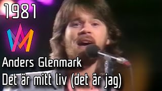 Melodifestivalen 1981 – 02. Det är mitt liv (det är jag) – Anders Glenmark