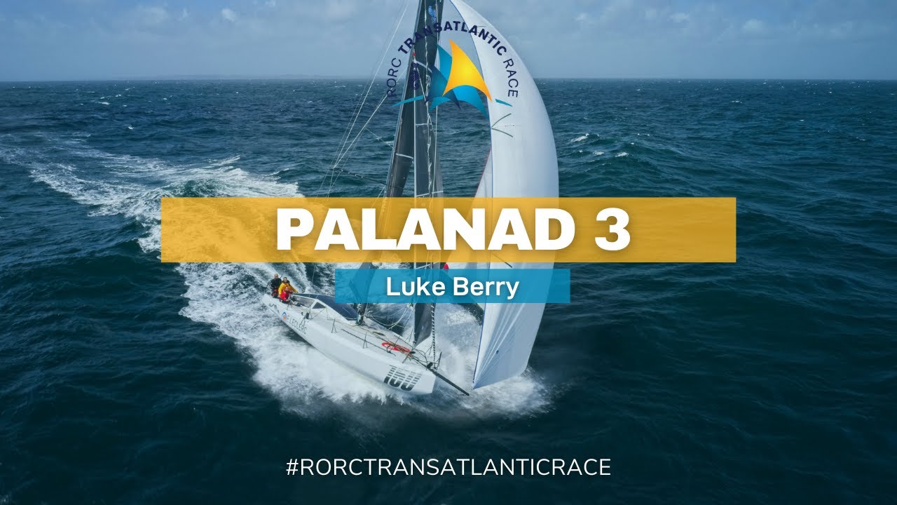 Luke Berry - Palanad 3. RORC Transatlantic Race.