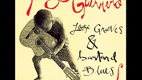 Tommy Guerrero - Loose Grooves & Bastard Blues (Fu...