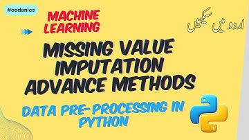 Advance Methods | Missing Values Imputation (Part-3)