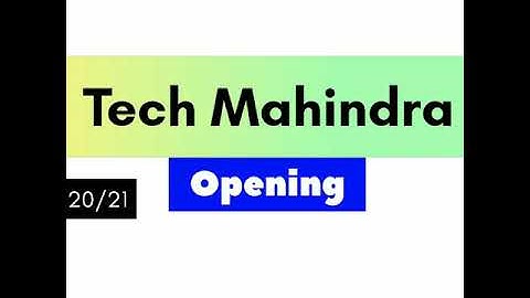 Tech Mahindra Openings - Engineering/ MCA graduates - 2020/2021