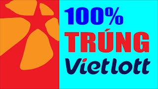 CÁCH CHƠI ĐỂ TRÚNG XỔ SỐ VIETLOTT 100% - QUÁ DỄ - KIẾM TIỀN TỶ ĂN TẾT