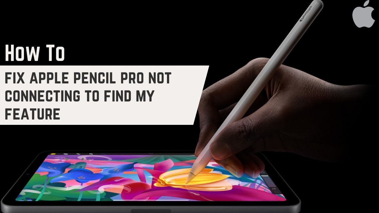 How to fix apple pencil pro not connecting to find my feature (in one ...
