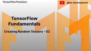 TensorFlow Tutorial | Fundamentals | Creation of Random Tensors-02