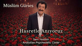 Seni Yazdım Müslüm Gürses (Anısına) Arabesk - Psychedelic Cover Üslümgürses