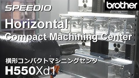 *NEW* Brother SPEEDIO H550Xd1 Horizontal Compact Machining Center