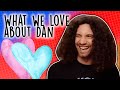 What we love about Dan