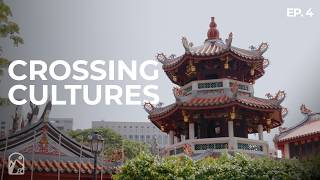 Crossing Cultures (EP 4)