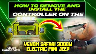 How To Remove and Install the Controller on the Venom Safari 3000W Electric Mini Jeep