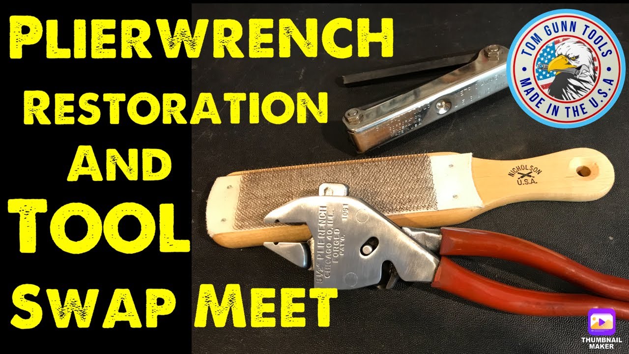 Tool Swap Meet & Plierwrench Restoration! YouTube