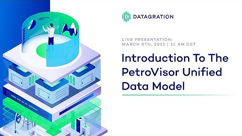Introduction to the PetroVisor Unified Data Model