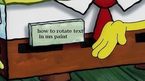 How to Rotate Text In MS Paint **NOT CLICKBAIT**