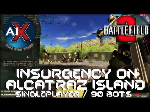 Battlefield 2: AIX 2.0 - Insurgency on Alcatraz Island (90 Bot Singleplayer)