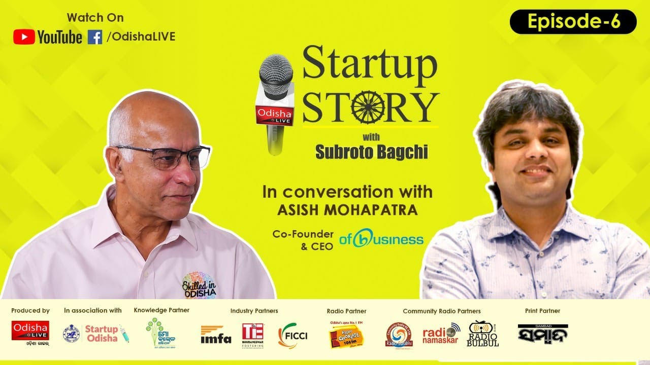 Subroto Bagchi with Asish Mohapatra | Co-Founder & CEO OfBusiness Unicorn | Startup Story Ep- 6