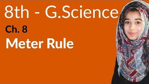 8th Class General Science - Ch 8 - Meter Rule - General Science 8th Class