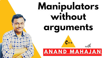 Manipulators Without Arguments By Anand Mahajan, Mahajan Computers, Kurukshetra