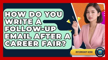 How Do You Write A Follow-up Email After A Career Fair? - Internship Hero
