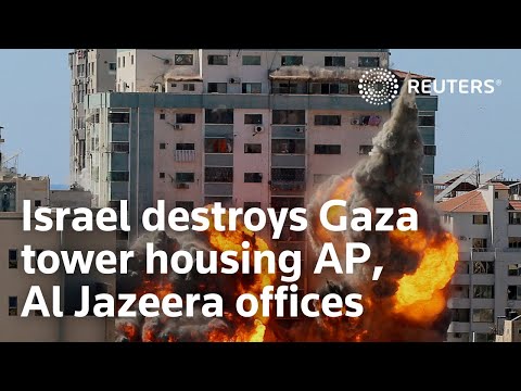 Israel destroys Gaza tower housing AP and Al Jazeera offices