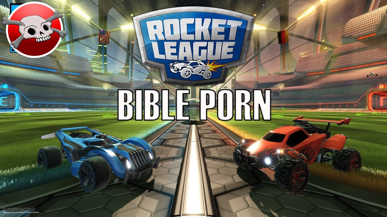 Rocket League - Bible Porn - YouTube