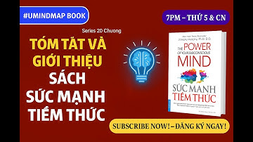 #5. Sức Mạnh Tiềm Thức - Bí Mật Đằng Sau Thành Công Của Joseph Murphy #sodotuduy #books | 20 Chương