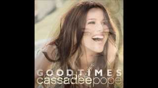 Video thumbnail of "Cassadee Pope - Good Times (Audio)"