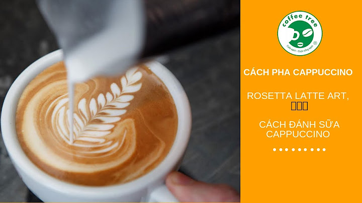 Latte Art căn bản - hình hoa Tulip
