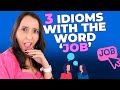 Vocabulary in Use -  3 Idioms With The Verb &#39;Job&#39;