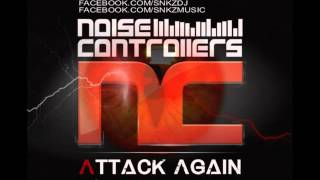 Noisecontrollers - Attack Again (SnKz Bootleg 2K16 Preview)