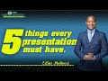 Five things every presentation must have