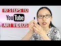 Making Art Videos for Youtube: 10 Steps